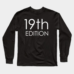 19th Edition Long Sleeve T-Shirt